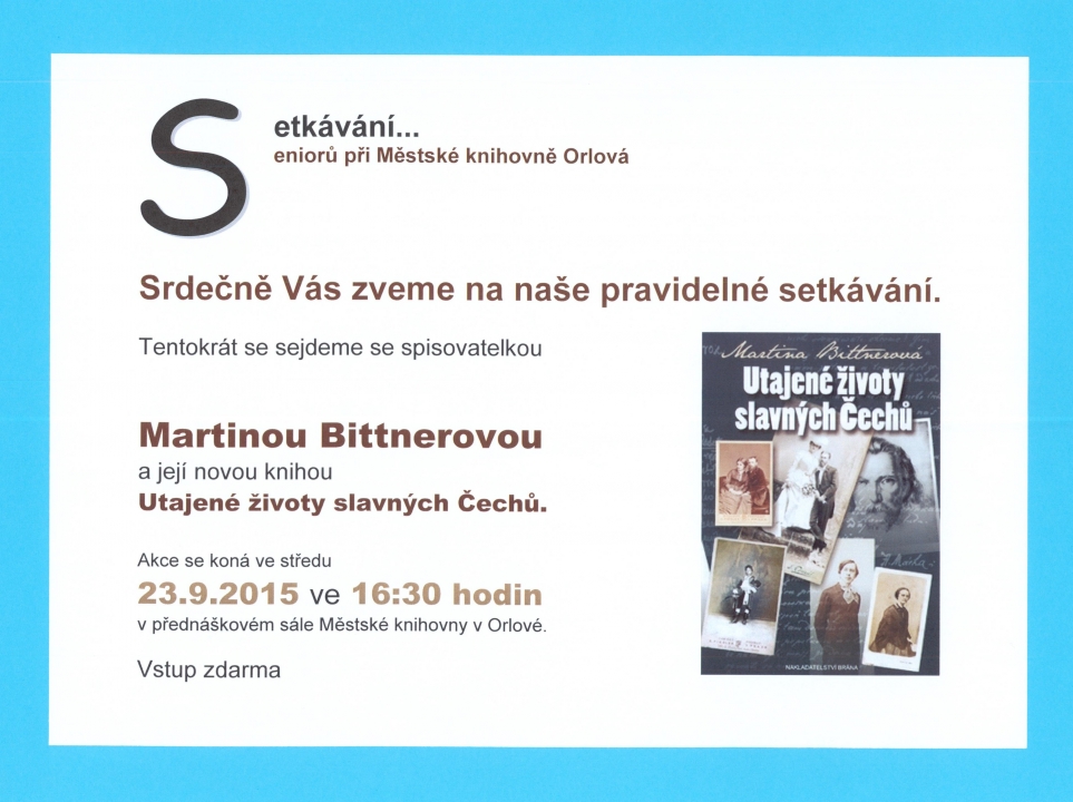 Setkávání seniorů: Martina Bittnerová a její nová kniha Utajené životy slavných Čechů
