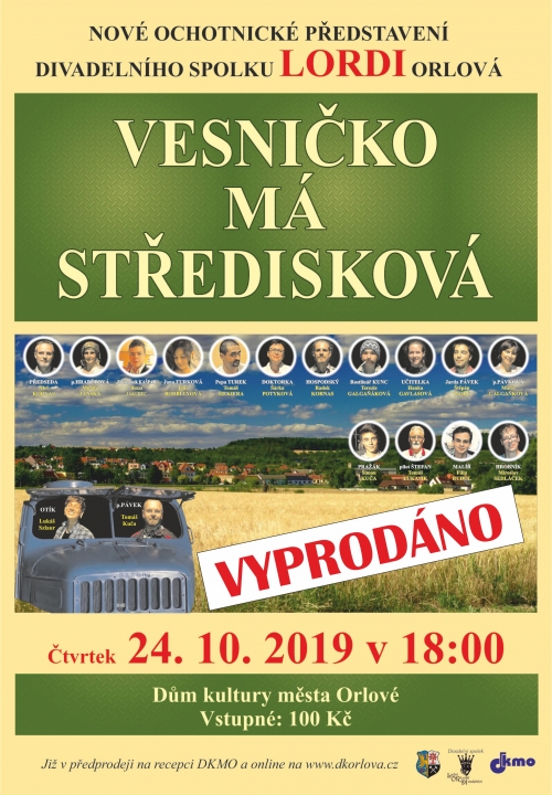 Představení divadelního spolku Lordi  Orlová VESNIČKO MÁ STŘEDISKOVÁ – čtvrtek 24. 10. 2019