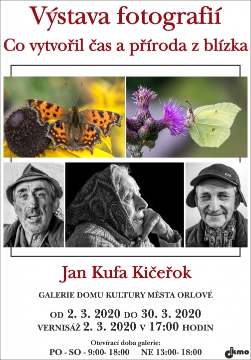Výstava fotografií – Jan Kičeřok - 2. 3. – 30. 3. 2020 „Co tvořil čas a příroda z blízka“