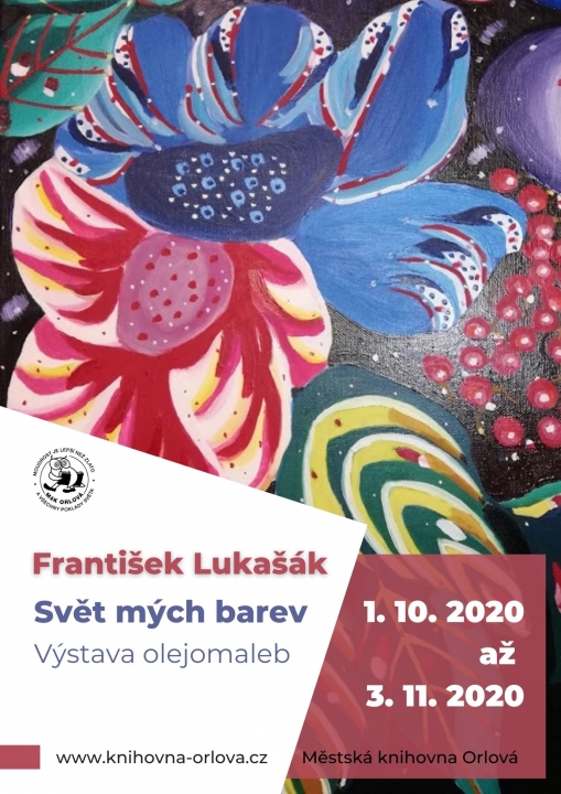 Výstava maleb Františka Lukašáka – Svět mých barev
