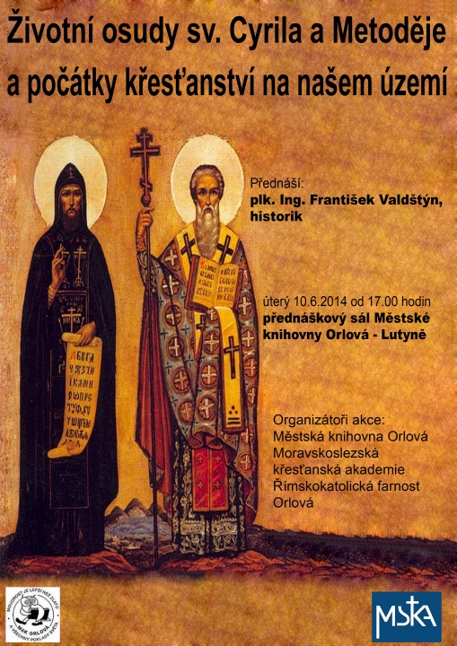Životní osudy sv. Cyrila a Metoděje a počátky křesťanství na našem území