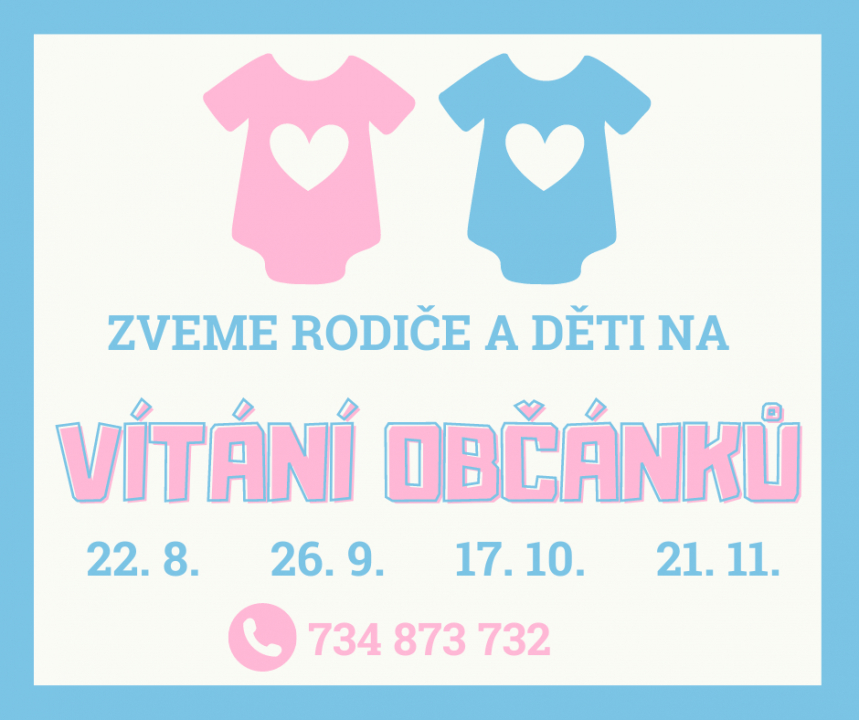 VYHLAŠUJEME NOVÉ TERMÍNY VÍTÁNÍ OBČÁNKŮ