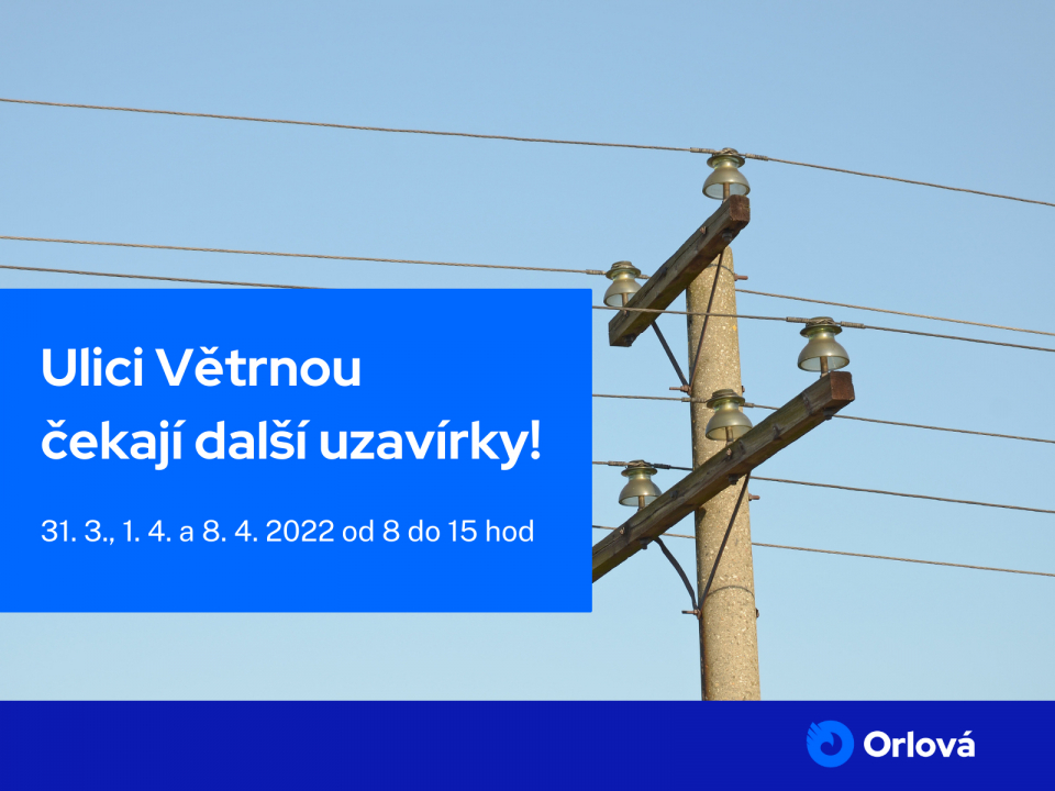 ULICI VĚTRNOU ČEKAJÍ NA PŘELOMU ČTVRTLETÍ DALŠÍ UZAVÍRKY
