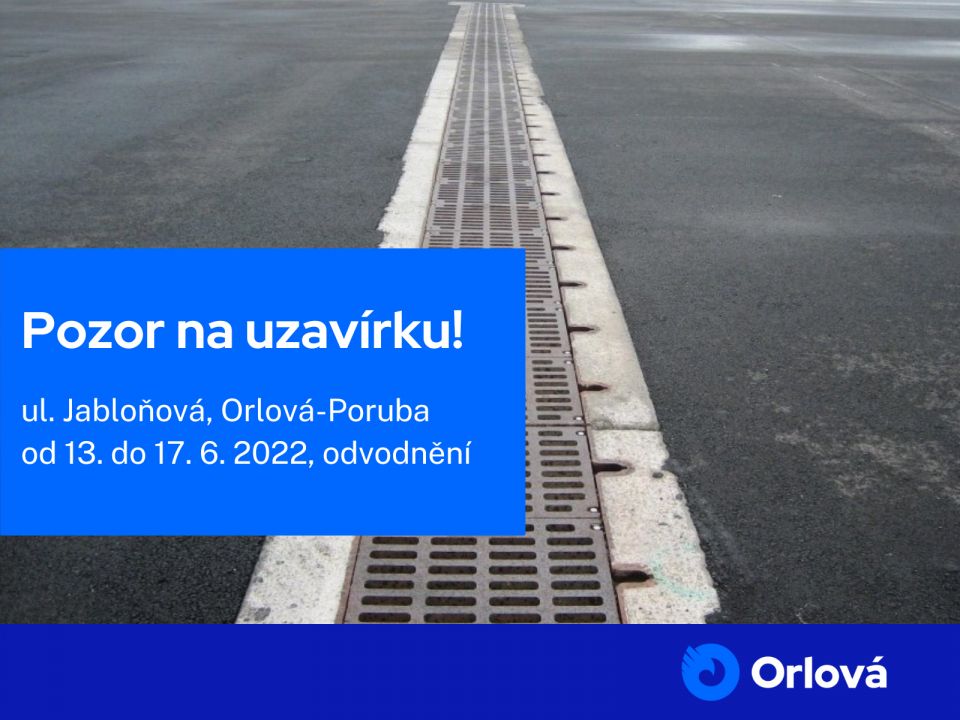 POZOR NA UZAVÍRKU V ULICI JABLOŇOVÉ