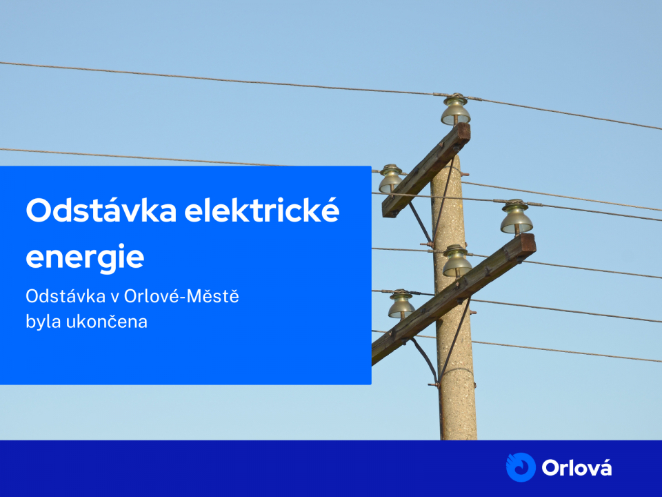 ODSTÁVKA ELEKTRICKÉ ENERGIE BYLA UKONČENA