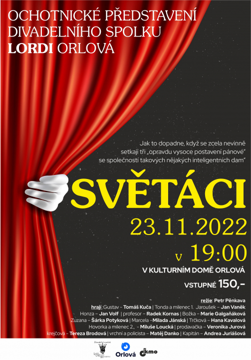 SVĚTÁCI OVLÁDNOU ORLOVSKÉ JEVIŠTĚ