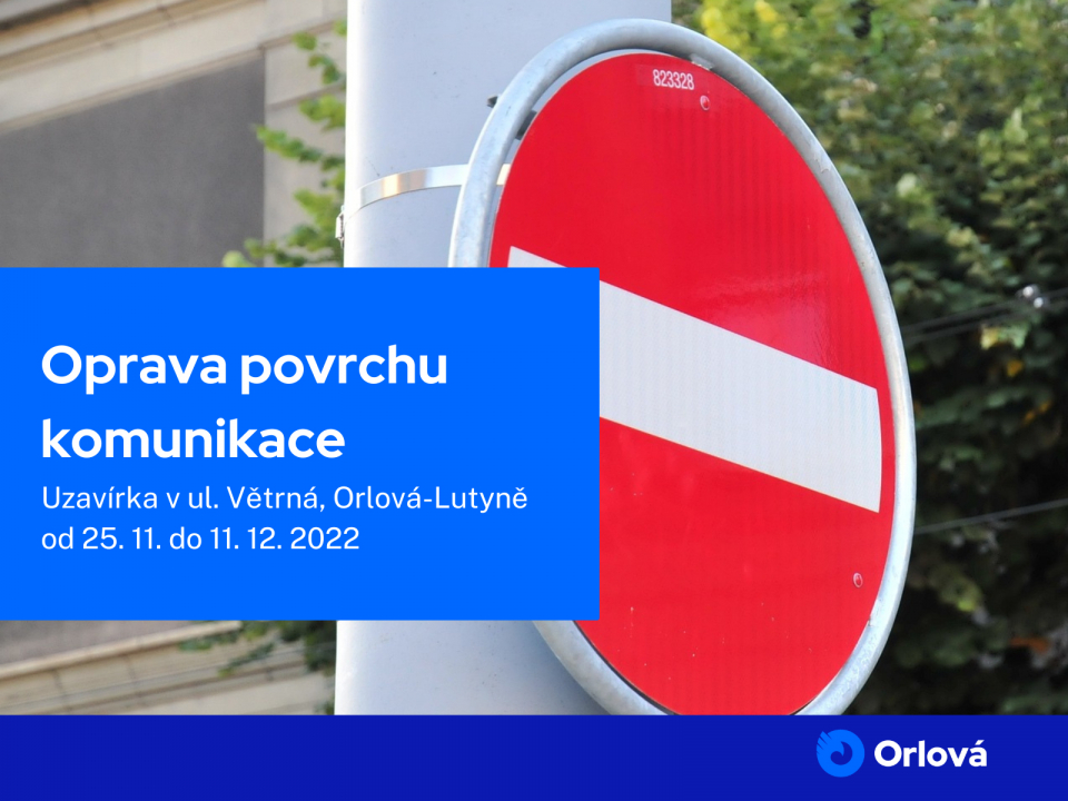 ZAČÍNÁ UZAVÍRKA ULICE VĚTRNÉ