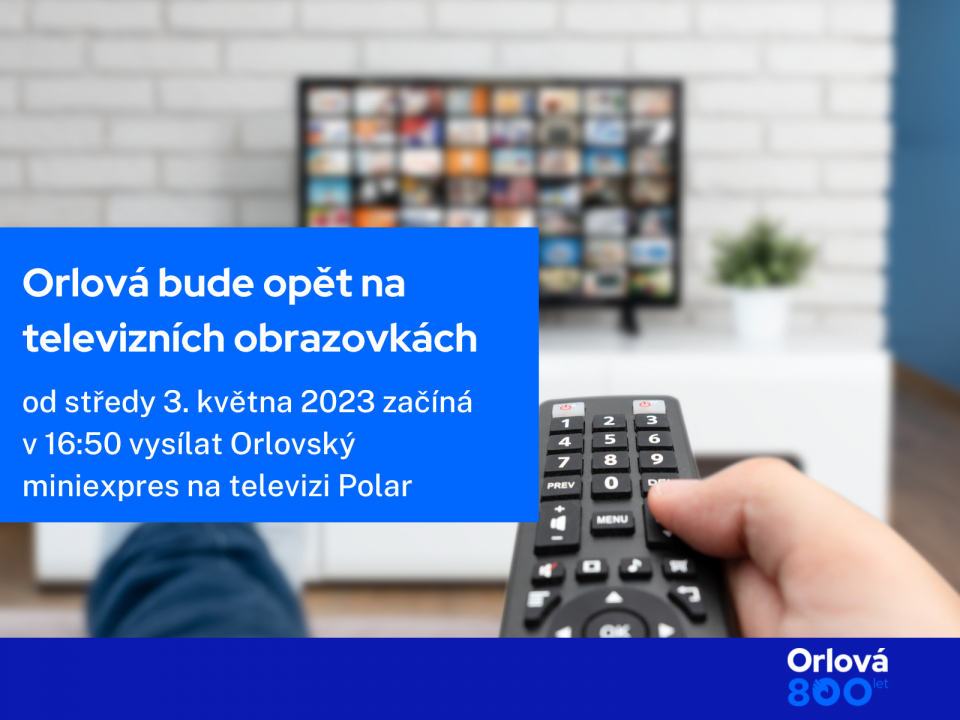 ORLOVÁ BUDE NA TELEVIZNÍCH OBRAZOVKÁCH