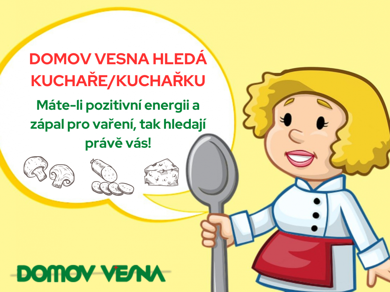 VESNA HLEDÁ NOVÉHO KUCHAŘE