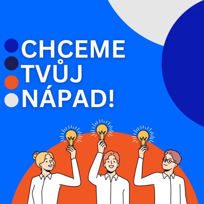 MÁTE NÁPAD? DÁME VÁM NA NĚJ MILION!