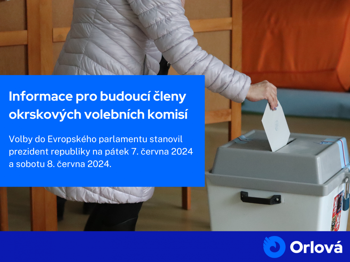 INFORMACE PRO BUDOUCÍ ČLENY OKRSKOVÝCH VOLEBNÍCH KOMISÍ