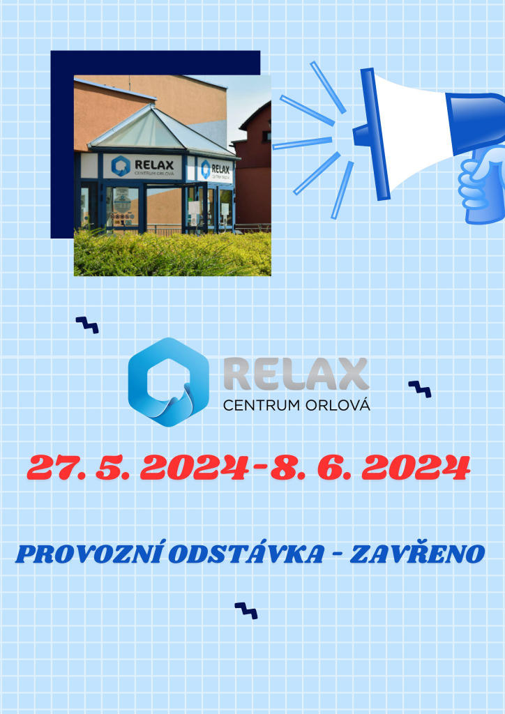 RELAX CENTRUM BUDE UZAVŘENO Z DŮVODU ODSTÁVKY