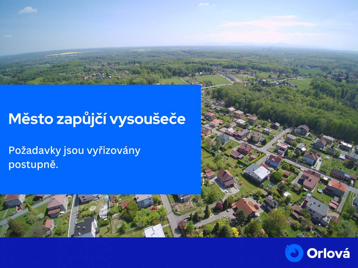 MĚSTO ZAPŮJČÍ VYSOUŠEČE