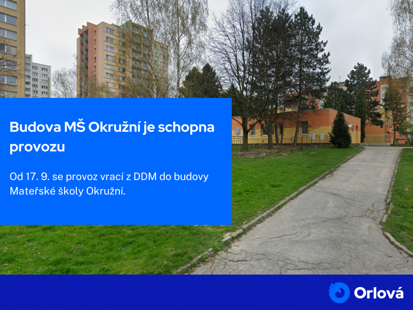 BUDOVA MŠ OKRUŽNÍ JE SCHOPNA PROVOZU