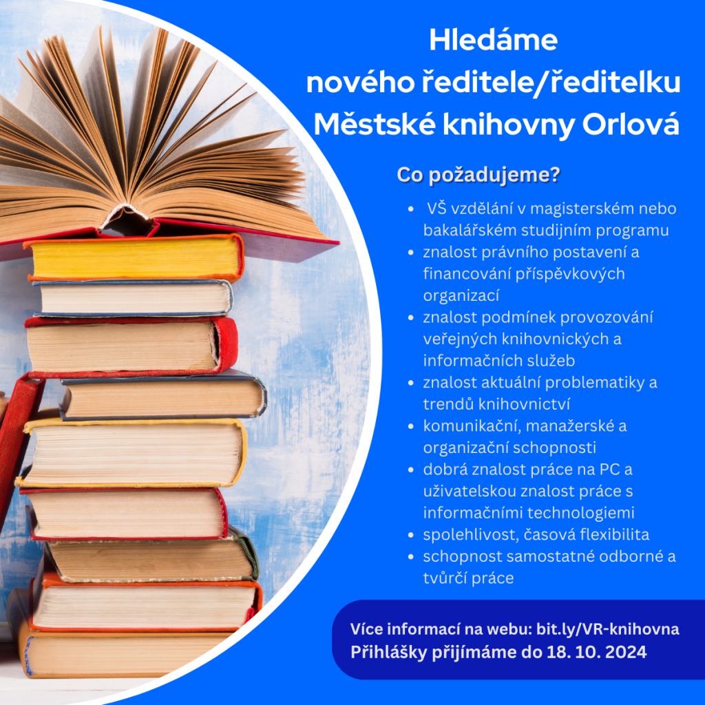HLEDÁME NOVÉHO ŘEDITELE/ŘEDITELKU MĚSTSKÉ KNIHOVNY ORLOVÁ