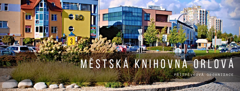VÝBĚROVÉ ŘÍZENÍ na nového ŘEDITELE/ŘEDITELKU MĚSTSKÉ KNIHOVNY ORLOVÁ