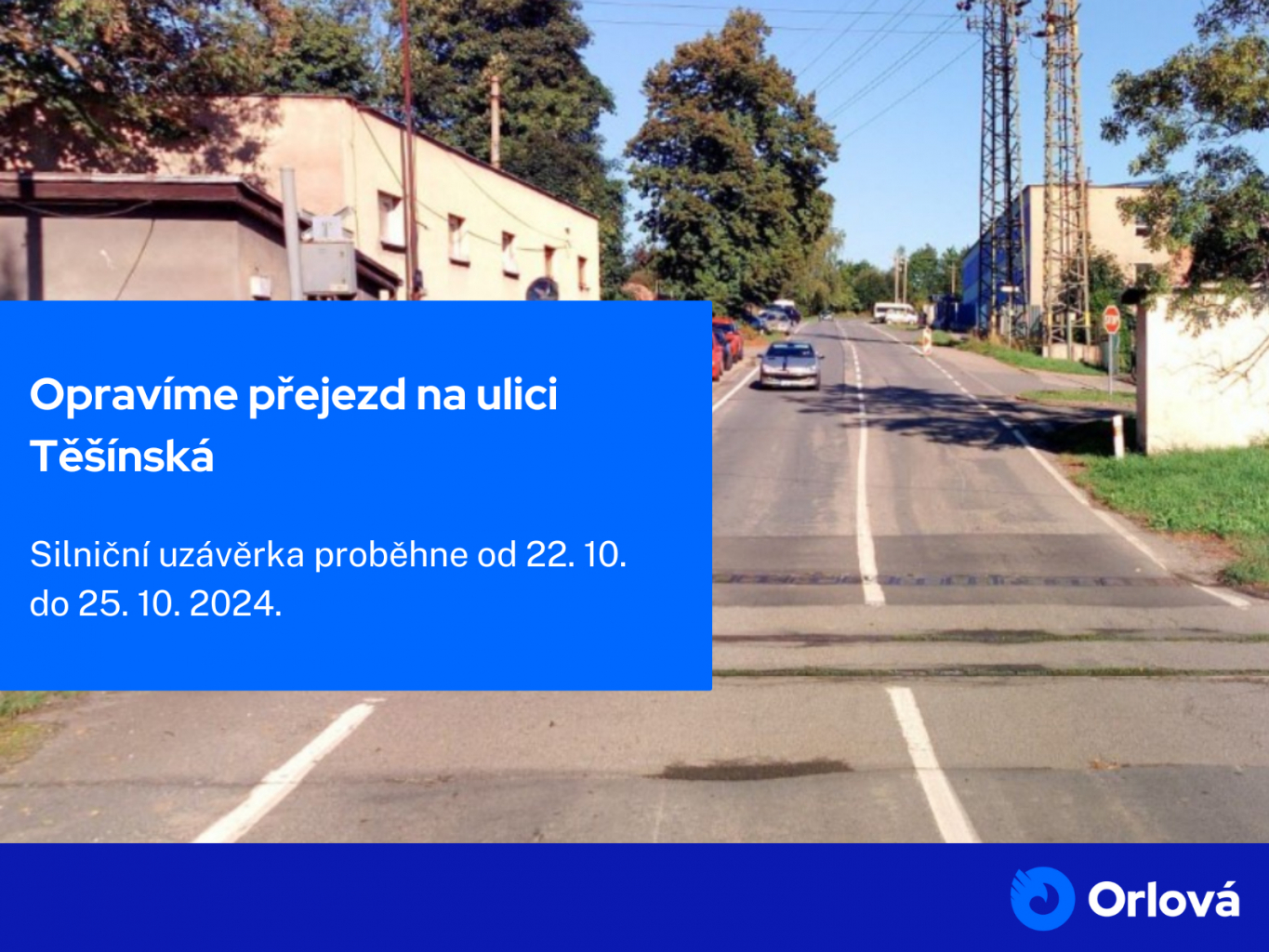 OPRAVÍME PŘEJEZD NA ULICI TĚŠÍNSKÁ