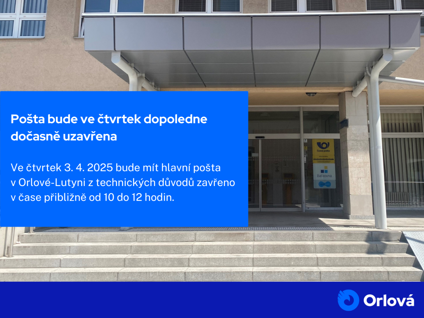 POŠTA BUDE VE ČTVRTEK DOPOLEDNE DOČASNĚ UZAVŘENA