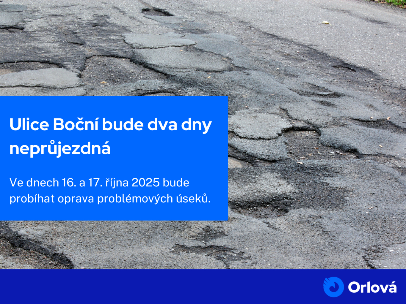 ULICE BOČNÍ BUDE DVA DNY NEPRŮJEZDNÁ