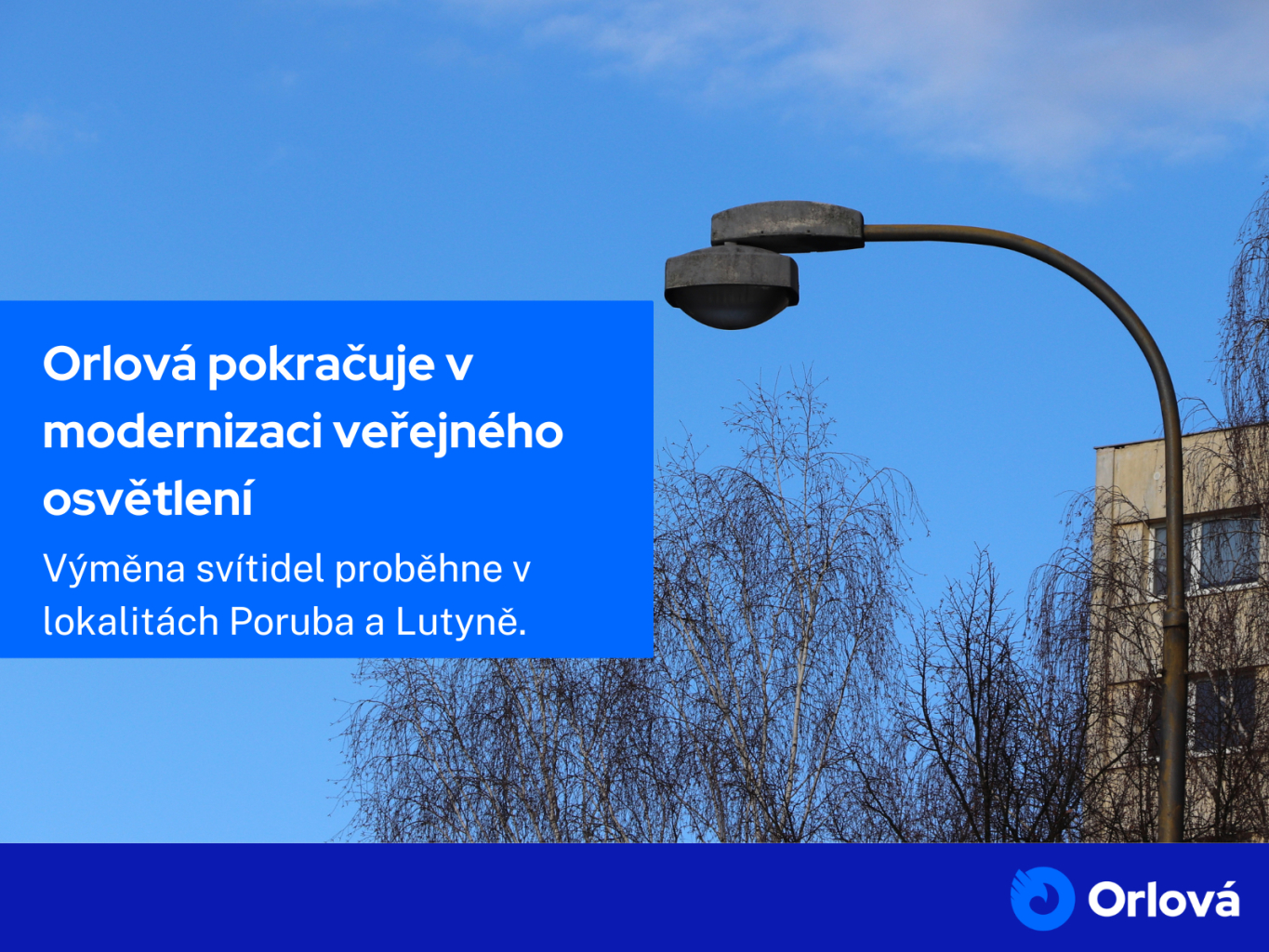 ORLOVÁ POKRAČUJE V MODERNIZACI VEŘEJNÉHO OSVĚTLENÍ