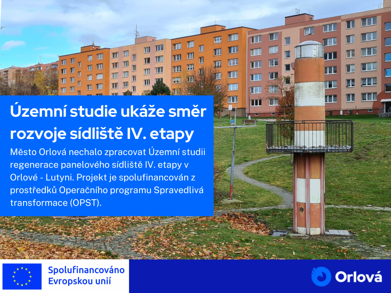 ÚZEMNÍ STUDIE UKÁŽE SMĚR ROZVOJE SÍDLIŠTĚ IV. ETAPY