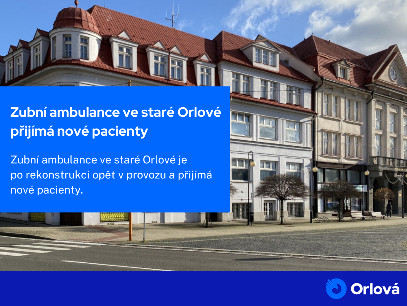 ZUBNÍ AMBULANCE VE STARÉ ORLOVÉ PŘIJÍMÁ NOVÉ PACIENTY