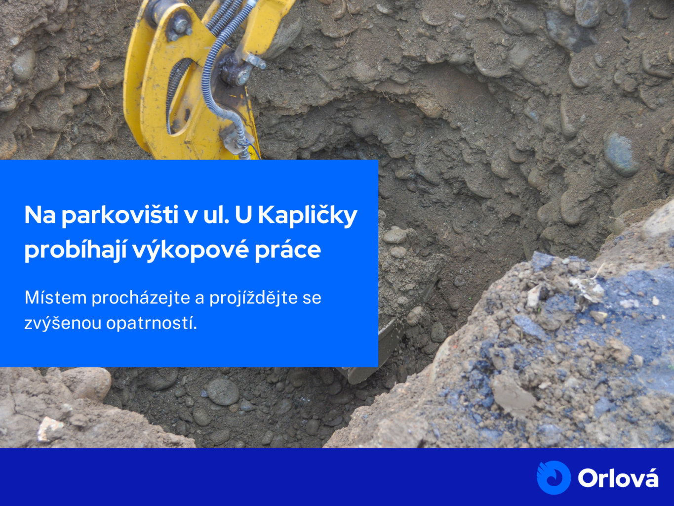POZOR NA VÝKOP NA PARKOVIŠTI V ULICI U KAPLIČKY